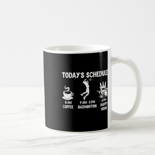 Heutiger Zeitplan Badminton-Geschenk - Lustige Gra Kaffeetasse (Rechts)