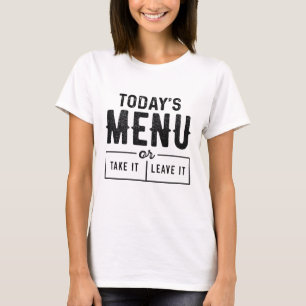 Heutiges Menü T-Shirt