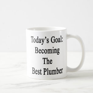 Heutiges werdenes Ziel der beste Klempner Kaffeetasse