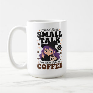 Hex auf Small Talk. Teste mich nicht vor dem Kaffe Kaffeetasse