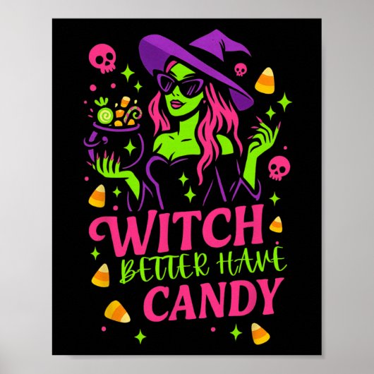 Hexe besser haben Candy Funny Halloween Design Poster (Vorne)