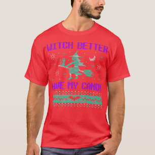 Hexe besser haben meine Süßigkeiten hässlich Hallo T-Shirt