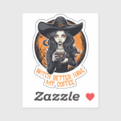 Hexe besser meinen Kaffee trinken Aufkleber (Blatt)