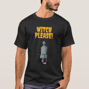 Hexe bitte Halloween-Hexe Wortspiel Gruselig Trick T-Shirt