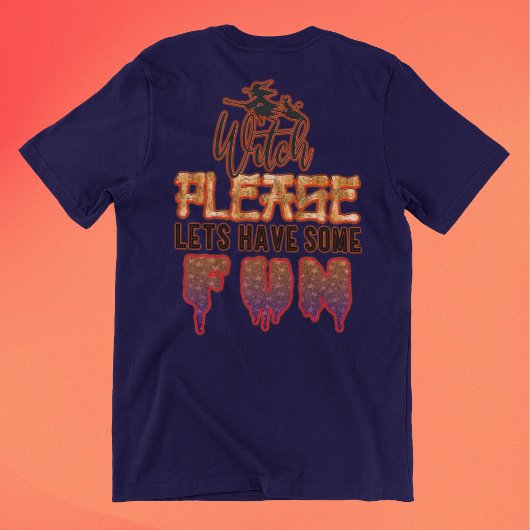 Hexe bitte: Lasst uns Spaß haben! Halloween T-Shirt