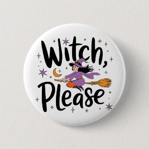 Hexe, bitte - Spaß und nüchternes Halloween-Design Button
