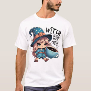 Hexe, bring mir besser meinen Kaffee – Lustige nie T-Shirt