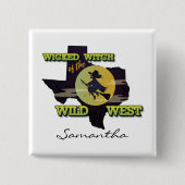 Hexe des Wilden Westens Button (Vorderseite)
