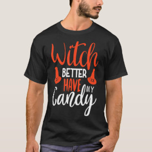 Hexe hat besser mein Halloween-Party aus Süßmais T-Shirt