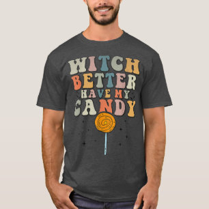 Hexe hat besser mein süßes, sonniges Halloween-Sar T-Shirt