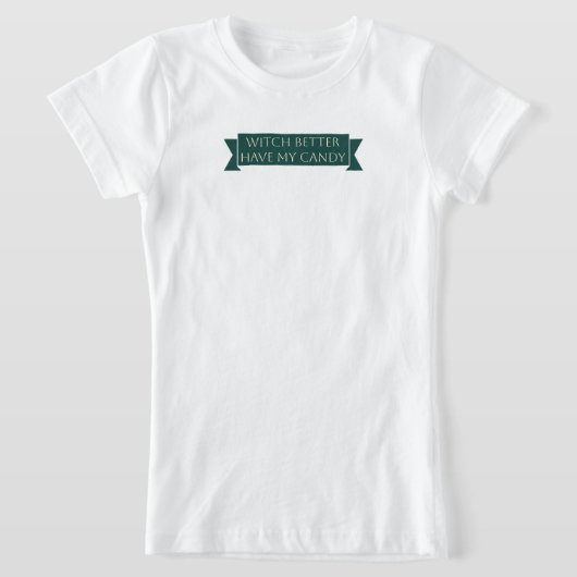 "Hexe hat besser meine Süßigkeit: süß und spukhaft T-Shirt (Ablage )
