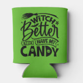 Hexe hat besser meine Süßigkeiten. Dosenkühler (Rückseite)