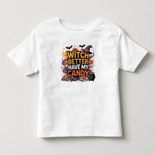 Hexe hat besser meine Süßigkeiten - Halloween Kleinkind T-shirt