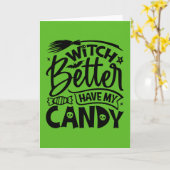 Hexe hat besser meine Süßigkeiten. Karte (Gelbe Blume)