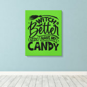 Hexe hat besser meine Süßigkeiten. Leinwanddruck (Insitu (Holzboden))