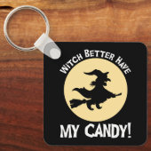 Hexe hat besser meine Süßigkeiten! Schlüsselanhänger (Vorderseite)