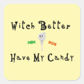 Hexe hat besser meine Süßigkeiten. | Schwarze Buch Quadratischer Aufkleber (Vorderseite)