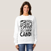 Hexe hat besser meine Süßigkeiten. Sweatshirt (Vorne ganz)
