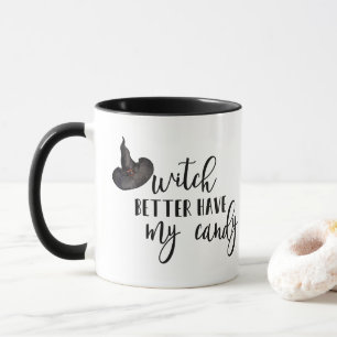 Hexe hat besser meine Süßigkeiten-Tasse Tasse