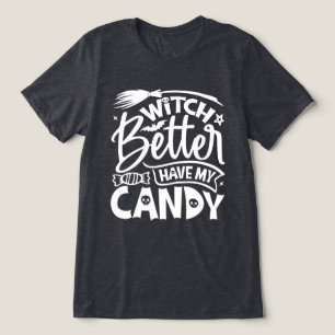 Hexe hat besser meine Süßigkeiten. Tri-Blend Shirt