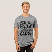 Hexe hat besser meine Süßigkeiten. Tri-Blend Shirt (Vorderseite voll)