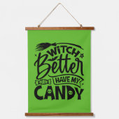 Hexe hat besser meine Süßigkeiten. Wandteppich Mit Holzrahmen (Vorderseite)