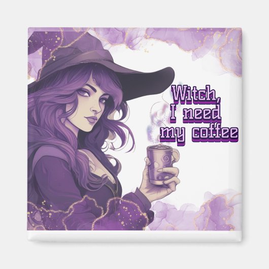 Hexe, ich brauche meinen Kaffee Magnet (Vorne)
