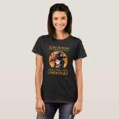Hexe in meiner Verteidigung war der Mond voll  T-Shirt (Vorne ganz)
