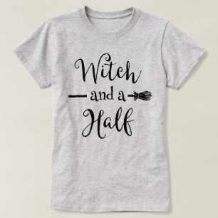 Hexe und eine Hälfte T-Shirt