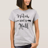 Hexe und eine Hälfte T-Shirt (Vorderseite)