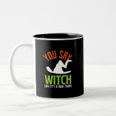 Hexe und Hexerei Puns Funny Halloween Zweifarbige Tasse (Links)