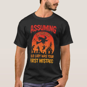 Hexe, wenn ich nur eine alte Dame bin, war deine e T-Shirt