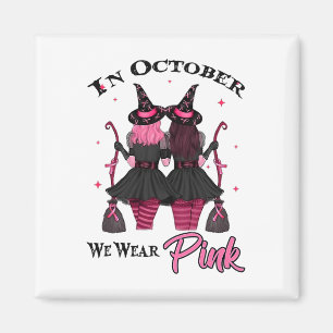 Hexen im Oktober tragen wir rosa Brustkrebs als Kr Magnet