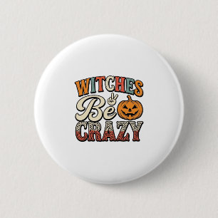Hexen Sein Verrückt Vintage Halloween-Shirt Design Button