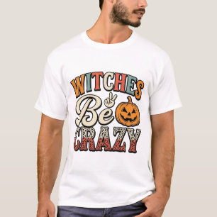 Hexen Sein Verrückt Vintage Halloween-Shirt Design T-Shirt