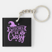 Hexen sind verrückt schwarz und Lila Schlüsselanhänger (Rückseite)