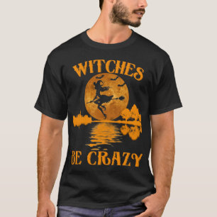 Hexen sind verrückt T-Shirt