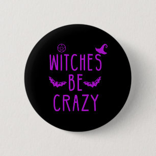 Hexen sind verrücktes Halloween für verrückte Psyc Button