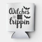 Hexen werden trippin dosenkühler (Vorderseite)