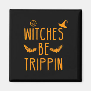 Hexen werden Unglaublich witzig Halloween trippin Magnet