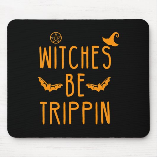 Hexen werden Unglaublich witzig Halloween trippin Mousepad (Vorne)