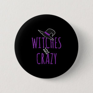 Hexenhut-Design - Hexen sind verrückt - Halloween  Button