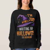 Hexenhut Gewartet für Halloween Sweatshirt (Vorderseite)
