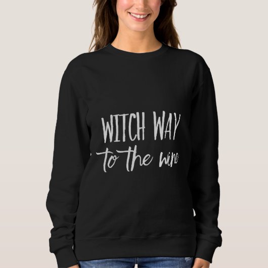 Hexenweg bis zum Wein 20 Sweatshirt (Vorderseite)