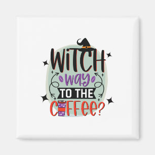 Hexenweg zur Kaffee-Funny-Halloween-Hexe Magnet