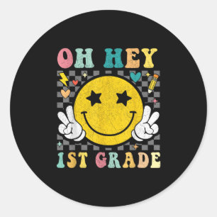 Hey, 1st Grade Lehrer Kinder glücklich ersten Tag Runder Aufkleber