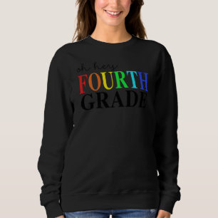 Hey, 4. Klasse Funny zurück zur Schule Sweatshirt