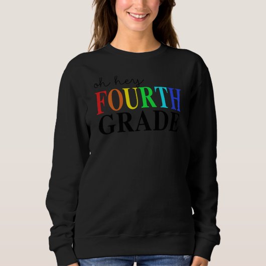 Hey, 4. Klasse Funny zurück zur Schule Sweatshirt (Vorderseite)