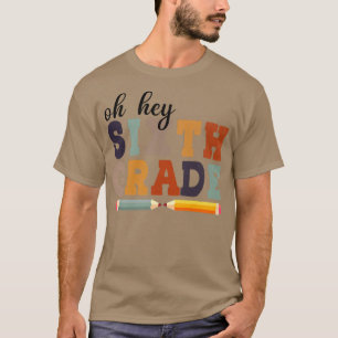 Hey, 6. Klasse zurück zur Schule für Studenten und T-Shirt