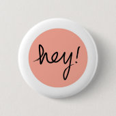 Hey! Abstraktes modernes Design Button (Vorderseite)